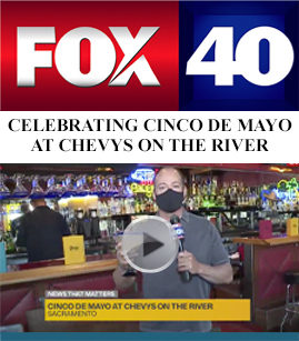 Featured FOX 40: Celebrating Cinco de Mayo at Chevys on the River