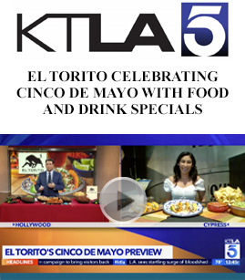 Featured KTLA 5: El Torito Celerating Cinco De Mayo With Food And Drink Specials