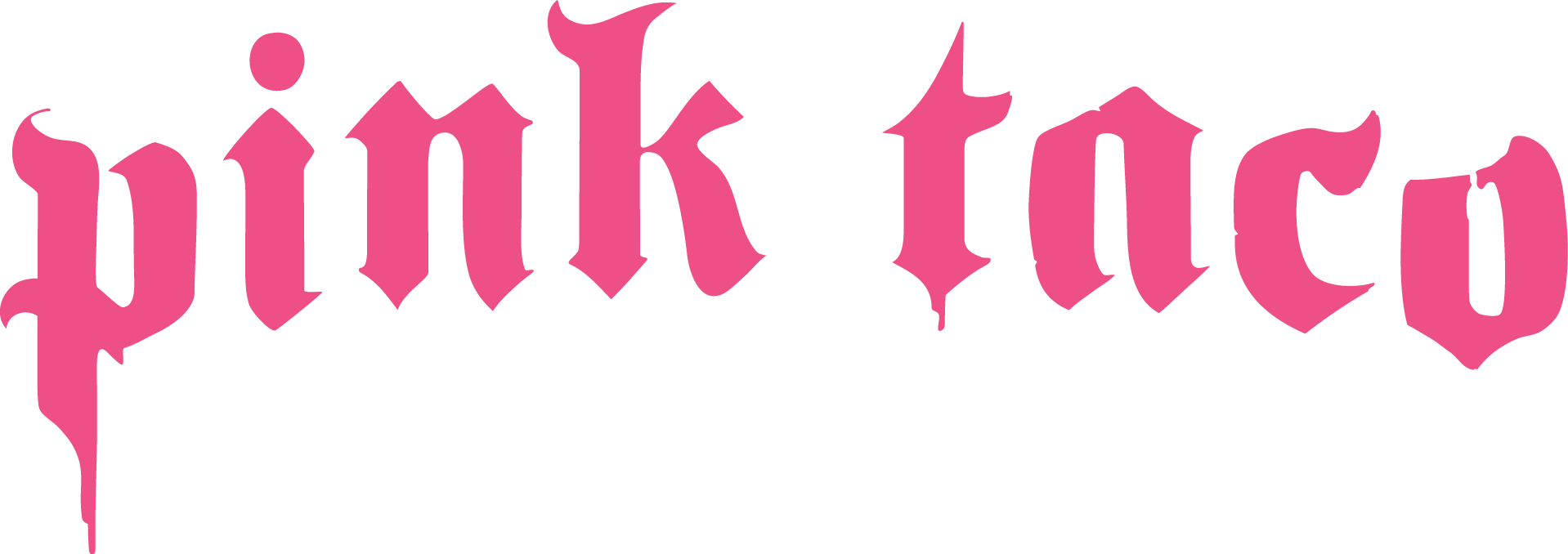 Pink Taco